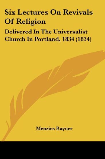 Six Lectures On Revivals Of Religion
