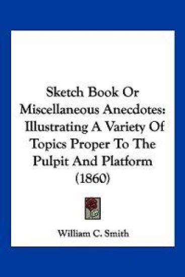 Sketch Book Or Miscellaneous Anecdotes