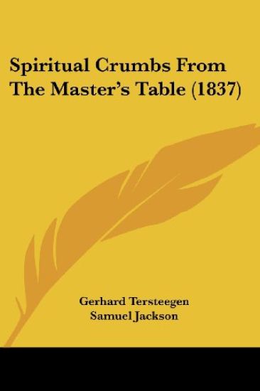 Spiritual Crumbs From The Master's Table (1837)