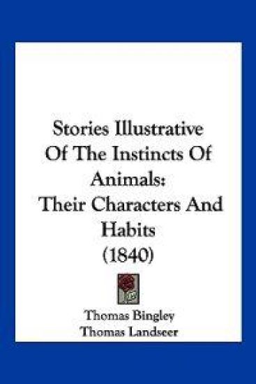 Stories Illustrative Of The Instincts Of Animals