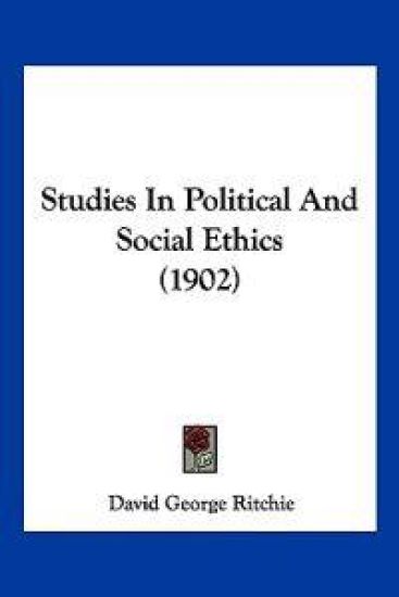 Studies In Political And Social Ethics (1902)