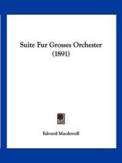 Suite Fur Grosses Orchester (1891)