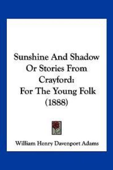 Sunshine And Shadow Or Stories From Crayford