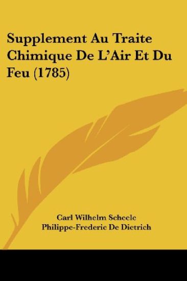 Supplement Au Traite Chimique De L'Air Et Du Feu (1785)