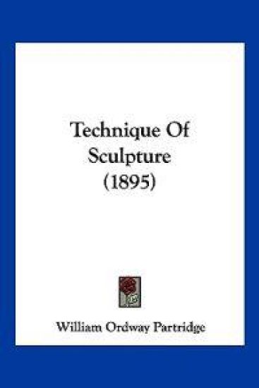 Technique Of Sculpture (1895)