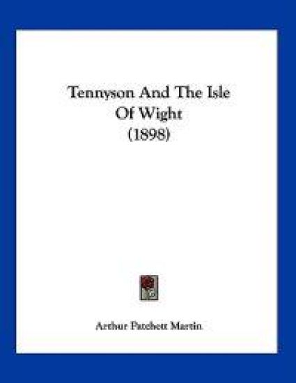 Tennyson And The Isle Of Wight (1898)