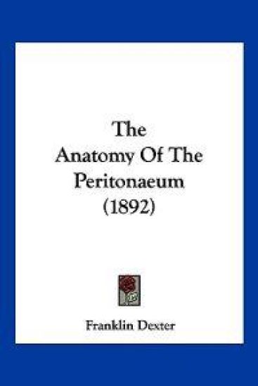 The Anatomy Of The Peritonaeum (1892)