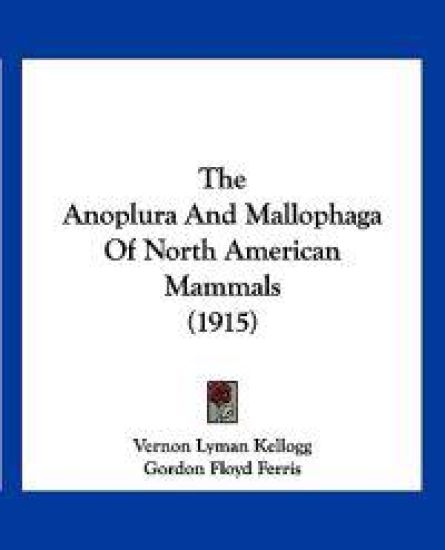 The Anoplura And Mallophaga Of North American Mammals (1915)