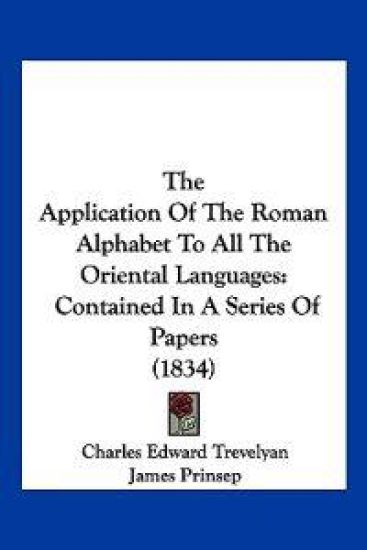 The Application Of The Roman Alphabet To All The Oriental Languages