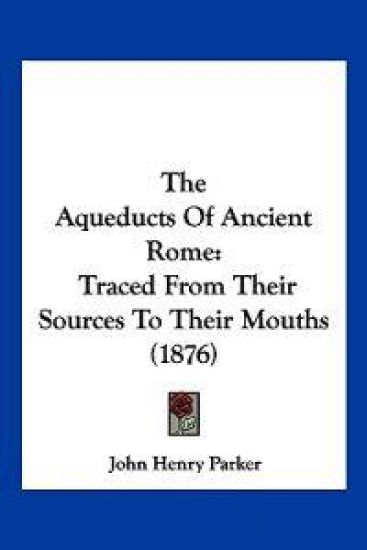 The Aqueducts Of Ancient Rome