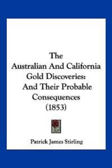 The Australian And California Gold Discoveries