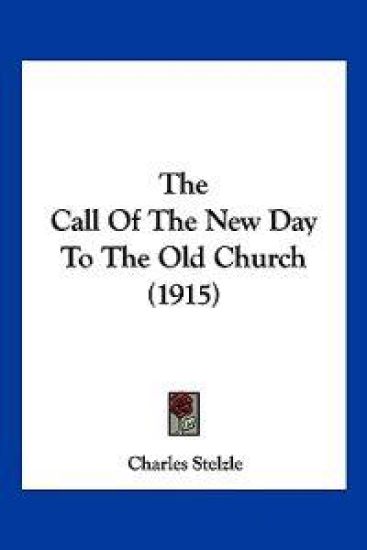 The Call Of The New Day To The Old Church (1915)