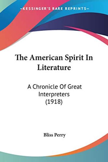 The American Spirit In Literature – Bliss Perry, kirjan kansikuva
