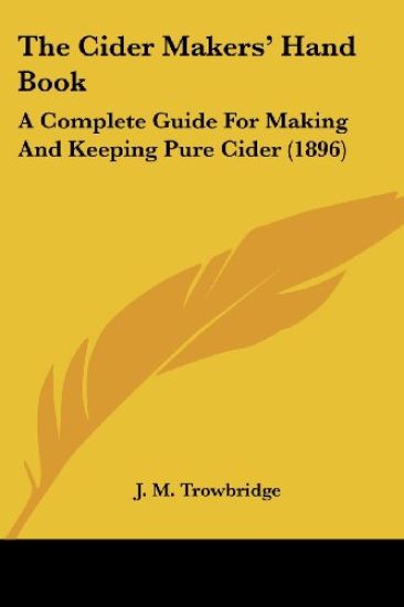 The Cider Makers' Hand Book