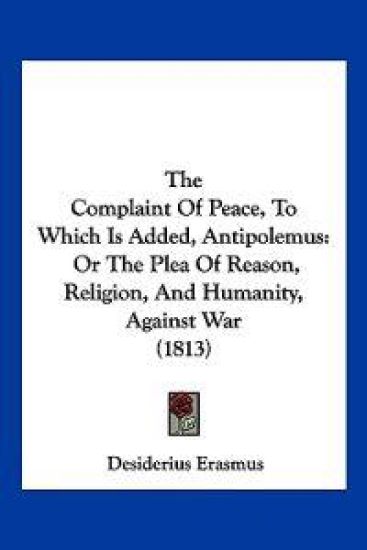 The Complaint Of Peace, To Which Is Added, Antipolemus