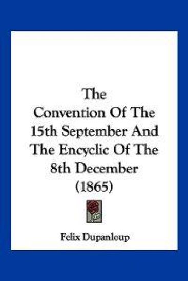 The Convention of the 15th September and the Encyclic of the 8th December (1865)