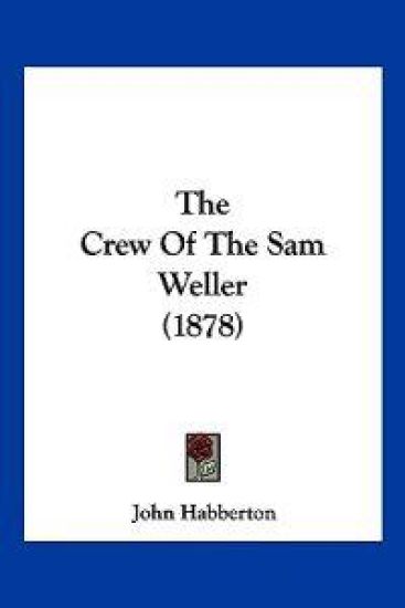 The Crew Of The Sam Weller (1878)