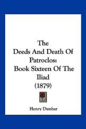 The Deeds And Death Of Patroclos