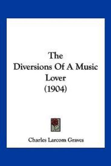 The Diversions Of A Music Lover (1904)