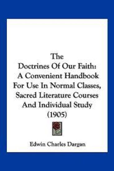 The Doctrines Of Our Faith