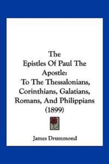 The Epistles Of Paul The Apostle