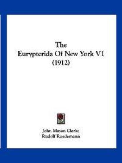The Eurypterida Of New York V1 (1912)