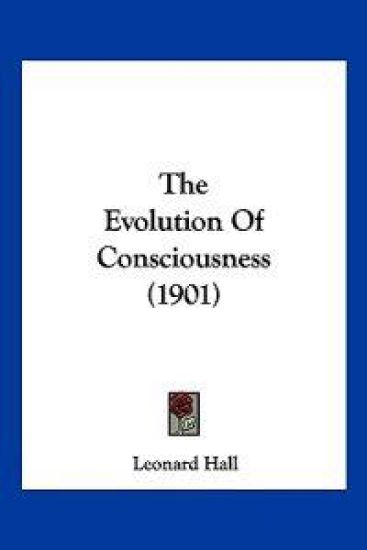 The Evolution Of Consciousness (1901)