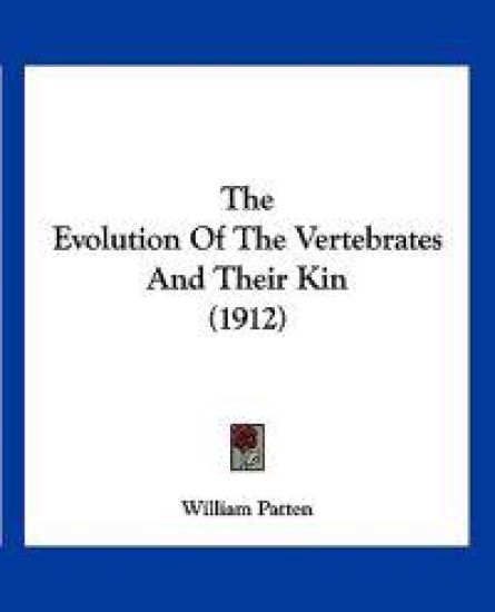 The Evolution Of The Vertebrates And Their Kin (1912)