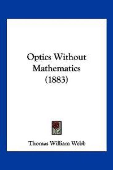 Optics Without Mathematics (1883)