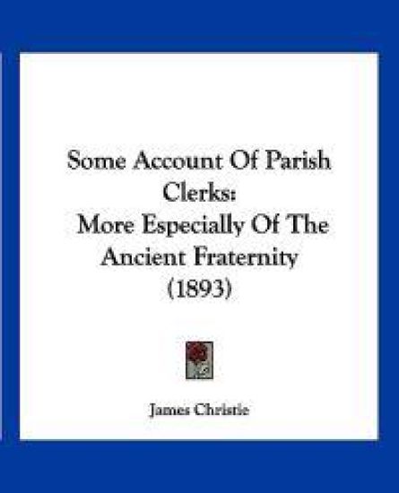 Some Account Of Parish Clerks