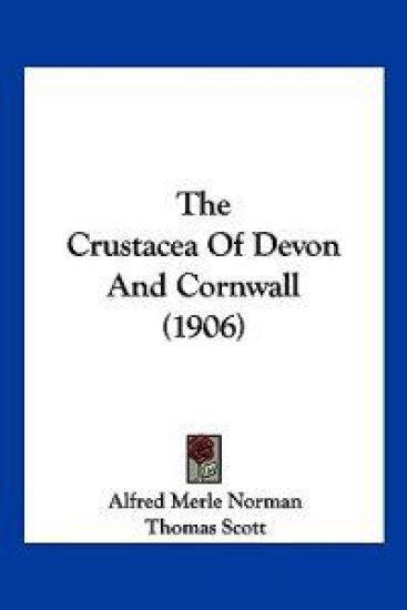 The Crustacea Of Devon And Cornwall (1906)