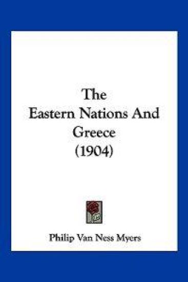 The Eastern Nations And Greece (1904)