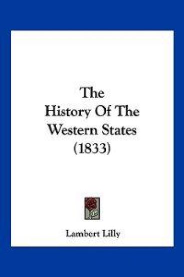 The History Of The Western States (1833)