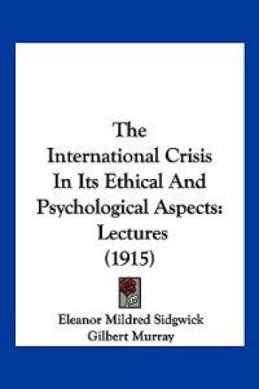 The International Crisis In Its Ethical And Psychological Aspects