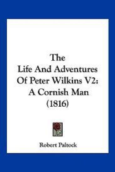 The Life And Adventures Of Peter Wilkins V2