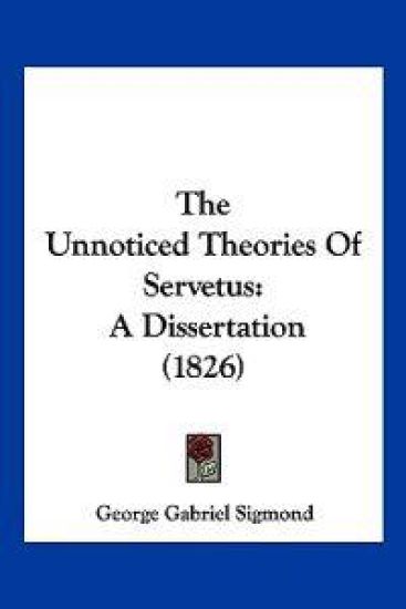 The Unnoticed Theories Of Servetus