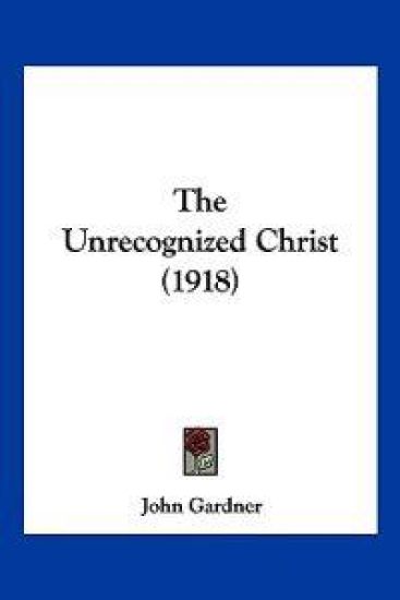The Unrecognized Christ (1918)