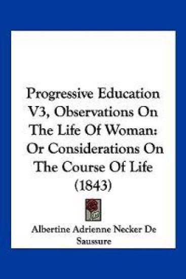 Progressive Education V3, Observations On The Life Of Woman
