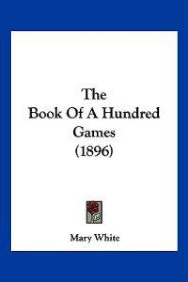 The Book Of A Hundred Games (1896)