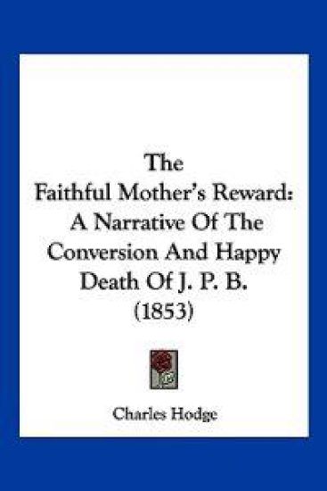 The Faithful Mother's Reward