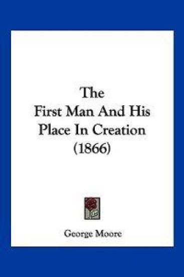 The First Man And His Place In Creation (1866)