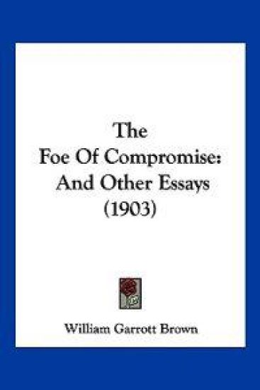 The Foe Of Compromise