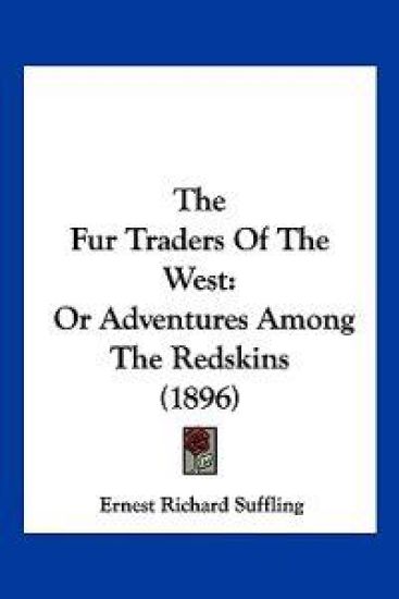 The Fur Traders Of The West