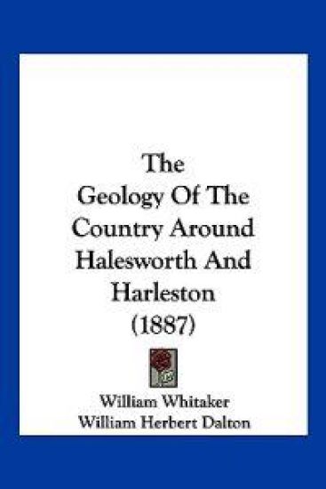 The Geology Of The Country Around Halesworth And Harleston (1887)