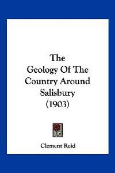 The Geology Of The Country Around Salisbury (1903)