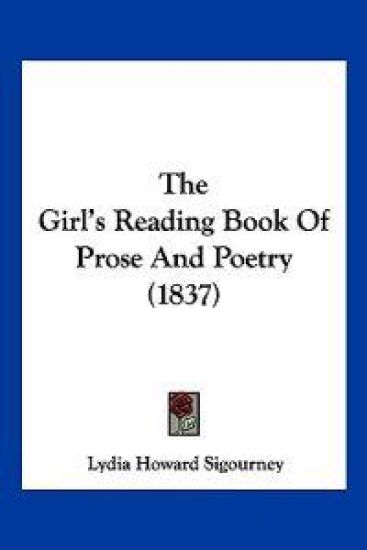 The Girl's Reading Book Of Prose And Poetry (1837)