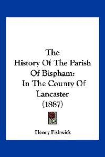 The History Of The Parish Of Bispham