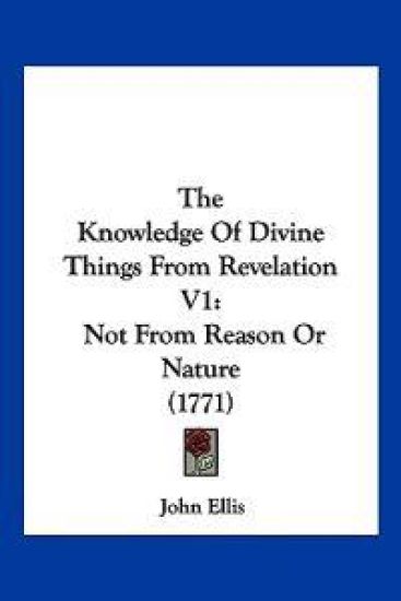 The Knowledge Of Divine Things From Revelation V1