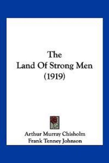 The Land Of Strong Men (1919)
