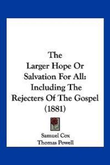 The Larger Hope Or Salvation For All